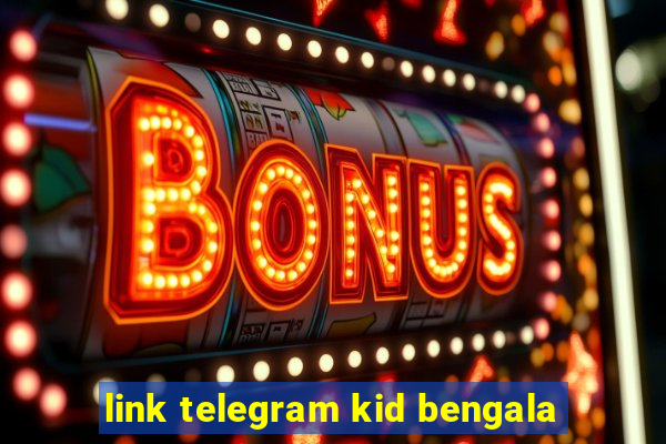 link telegram kid bengala